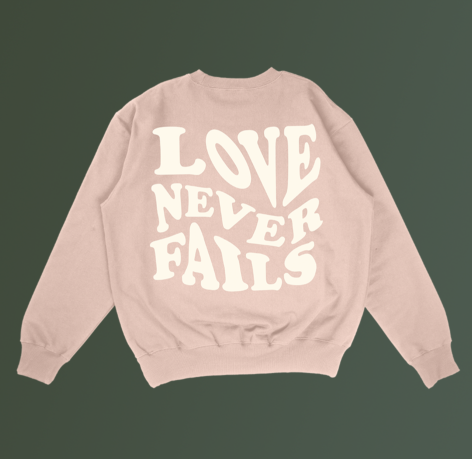 Love Never Fails Dusty Pink Crew [PRE-ORDER]